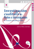investigacion cualitativa ii retos e interrogantes : tecnicas y a nalisis de datos-gloria perez serrano-9788471336293 investigacion cualitativa ii retos e interrogantes : tecnicas y a nalisis de datos-gloria perez serrano-9788471336293