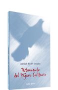 testamento del pajaro solitario-jose luis martin descalzo-9788471517593 testamento del pajaro solitario-jose luis martin descalzo-9788471517593