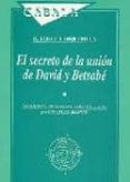 el secreto de la union de david y betsabe-rabi yosef chiquitilla-9788472131293 el secreto de la union de david y betsabe-rabi yosef chiquitilla-9788472131293