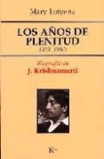 los años de plenitud 1929 - 1980 (biografia de j. krishnamurti)-mary lutyens-9788472455993 los años de plenitud 1929 - 1980 (biografia de j. krishnamurti)-mary lutyens-9788472455993