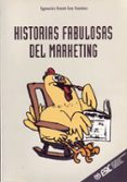 historias fabulosas del marketing-ignacio soret de los santos-9788473563093 historias fabulosas del marketing-ignacio soret de los santos-9788473563093
