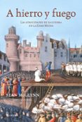 a hierro y fuego: las atrocidades de la guerra en la edad media-sean mcglynn-9788474239393 a hierro y fuego: las atrocidades de la guerra en la edad media-sean mcglynn-9788474239393