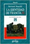 identidad de francia, la. t.3. los hombres y las cosas. (parte ii )-fernand braudel-9788474324693 identidad de francia, la. t.3. los hombres y las cosas. (parte ii )-fernand braudel-9788474324693