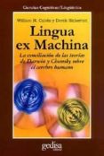 lingua ex machina: la conciliacion de las teorias de darwin y cho msky sobre el cerebro humano-william h. calvin-derek bickerton-9788474328493 lingua ex machina: la conciliacion de las teorias de darwin y cho msky sobre el cerebro humano-william h. calvin-derek bickerton-9788474328493