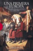 una primera europa: romanos, cristianos y germanos (400-1000)-emilio mitre fernandez-9788474909593 una primera europa: romanos, cristianos y germanos (400-1000)-emilio mitre fernandez-9788474909593