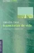 trayectorias de vida: biologia, libertad, determinismo-steven rose-9788475778693 trayectorias de vida: biologia, libertad, determinismo-steven rose-9788475778693