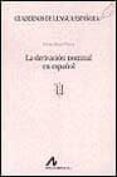 la derivacion nominal en español-elena bajo perez-9788476352793 la derivacion nominal en español-elena bajo perez-9788476352793