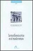 la munificencia civica en el mundo romano-enrique melchor gil-9788476353493 la munificencia civica en el mundo romano-enrique melchor gil-9788476353493