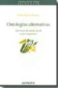 ontologias alternativas : aperturas de mundo desde el giro lingui stico-julian serna arango-9788476588093 ontologias alternativas : aperturas de mundo desde el giro lingui stico-julian serna arango-9788476588093