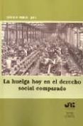 la huelga hoy en el derecho social comparado-9788476987193 la huelga hoy en el derecho social comparado-9788476987193