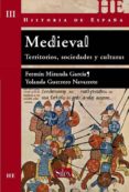 hª de españa - medieval: territorios,socieades y culturas-fermin miranda guerrero-yolanda guerrero navarrete-9788477371793 hª de españa - medieval: territorios,socieades y culturas-fermin miranda guerrero-yolanda guerrero navarrete-9788477371793