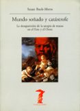 mundo soñado y catastrofe: la desaparicion de la utopia de masas en el este y el oeste-susan buck-morss-9788477746393 mundo soñado y catastrofe: la desaparicion de la utopia de masas en el este y el oeste-susan buck-morss-9788477746393