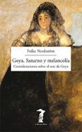goya, saturno y melancolía-folke nordstrom-9788477749493 goya, saturno y melancolía-folke nordstrom-9788477749493