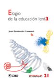 elogio de la educacion lenta-joan domenech francesch-9788478277193 elogio de la educacion lenta-joan domenech francesch-9788478277193