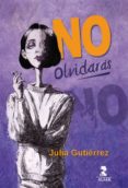 Descargar libros gratis para iphone 5 NO OLVIDARÁS de JULIA GUTIÉRREZ MOBI ePub