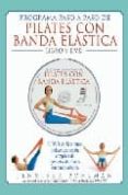 programa paso a paso de pilates con banda elastica (libro + dvd)-jennifer pohlman-9788479025793 programa paso a paso de pilates con banda elastica (libro + dvd)-jennifer pohlman-9788479025793