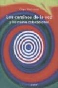 los caminos de la voz y las nueve colocaciones-olga manzano-9788480487993 los caminos de la voz y las nueve colocaciones-olga manzano-9788480487993
