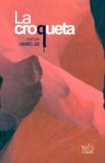 la croqueta-jose luis carames lage-9788480536493 la croqueta-jose luis carames lage-9788480536493