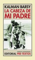 la cabeza de mi padre-kalman barsy-9788481914993 la cabeza de mi padre-kalman barsy-9788481914993