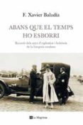 abans que el temps ho esborri-xavier baladia-9788482649993 abans que el temps ho esborri-xavier baladia-9788482649993