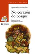 no corazon do bosque-agustin fernandez paz-9788483027493 no corazon do bosque-agustin fernandez paz-9788483027493