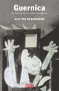 guernica: la historia de un icono del siglo xx-gijs van hensbergen-9788483066393 guernica: la historia de un icono del siglo xx-gijs van hensbergen-9788483066393