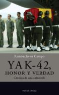 yak-42. honor y verdad: cronica de una catastrofe-9788483076293 yak-42. honor y verdad: cronica de una catastrofe-9788483076293