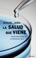la salud que viene-miguel jara-9788483078693 la salud que viene miguel jara 9788483078693