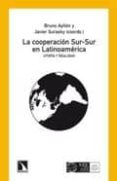 la cooperacion sur-sur en latinoamerica. utopia y realidad-bruno ayllon-javier surasky-9788483195093 la cooperacion sur-sur en latinoamerica. utopia y realidad-bruno ayllon-javier surasky-9788483195093