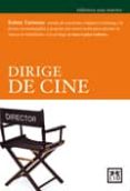 dirige de cine (2ª ed)-ruben turienzo-9788483562093 dirige de cine (2ª ed)-ruben turienzo-9788483562093