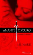 amante oscuro (la hermandad de la daga negra 1) (ebook)-j. r. ward-9788483659793 amante oscuro (la hermandad de la daga negra 1) (ebook)-j. r. ward-9788483659793