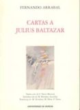 cartas a julius baltazar-fernando arrabal-9788483711293 cartas a julius baltazar-fernando arrabal-9788483711293