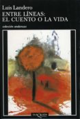 entre líneas: el cuento o la vida (ebook)-luis landero-9788483837993 entre líneas: el cuento o la vida (ebook)-luis landero-9788483837993