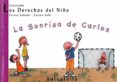 la sonrisa de carlos (los derechos del niño, 5)-teresa sabate rodie-9788484121893 la sonrisa de carlos (los derechos del niño, 5)-teresa sabate rodie-9788484121893