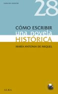 cómo escribir una novela historica-maria antonia de miquel-9788484289593 cómo escribir una novela historica-maria antonia de miquel-9788484289593