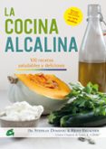 la cocina alcalina: 100 recetas saludables y deliciosas-stephan domenig-9788484455493 la cocina alcalina: 100 recetas saludables y deliciosas-stephan domenig-9788484455493