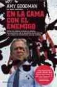 en la cama con el enemigo-amy goodman-9788484603993 en la cama con el enemigo-amy goodman-9788484603993