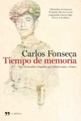 tiempo de memoria-carlos fonseca-9788484607793 tiempo de memoria-carlos fonseca-9788484607793
