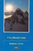 un año de vida-stephen levine-9788487598593 un año de vida-stephen levine-9788487598593