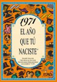 1971 el año que tu naciste-rosa collado bascompte-9788489589193 1971 el año que tu naciste-rosa collado bascompte-9788489589193