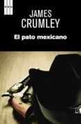 el pato mexicano (serie sughrue 2)-james crumley-9788490064993 el pato mexicano (serie sughrue 2)-james crumley-9788490064993