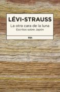 la otra cara de la luna: escritos sobre japon-claude levi-strauss-9788490065693 la otra cara de la luna: escritos sobre japon-claude levi-strauss-9788490065693