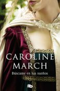 búscame en tus sueños (ebook)-caroline march-9788490196793 búscame en tus sueños (ebook)-caroline march-9788490196793