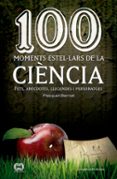 100 moments estel·lars de la ciencia-pasqual bernat-9788490342893 100 moments estel·lars de la ciencia-pasqual bernat-9788490342893