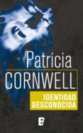 identidad desconocida (doctora kay scarpetta 10) (ebook)-patricia cornwell-9788490693193 identidad desconocida (doctora kay scarpetta 10) (ebook)-patricia cornwell-9788490693193
