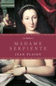 madame serpiente (trilogia los medici i)-jean plaidy-9788490702093 madame serpiente (trilogia los medici i)-jean plaidy-9788490702093