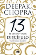 el decimotercer discípulo-deepak chopra-9788490704493 el decimotercer discípulo-deepak chopra-9788490704493