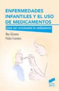 enfermedades infantiles y el uso de medicamentos-pedro frontera-9788490772393 enfermedades infantiles y el uso de medicamentos-pedro frontera-9788490772393