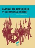 manual de protocolo y ceremonial militar-carlos j. medina avila-9788490773093 manual de protocolo y ceremonial militar-carlos j. medina avila-9788490773093