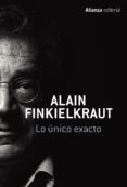 lo único exacto-alain finkielkraut-9788491045793 lo único exacto-alain finkielkraut-9788491045793